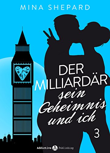 Der Milliardär, sein Geheimnis und ich – 3