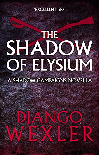 The Shadow of Elysium (The Shadow Campaigns Book 4)