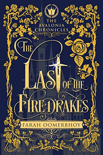 The Last of the Firedrakes (The Avalonia Chronicles Book 1)