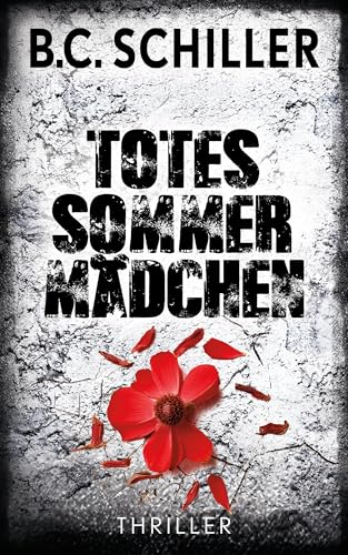 Totes Sommermädchen - Thriller (Tony Braun ermittelt 1)