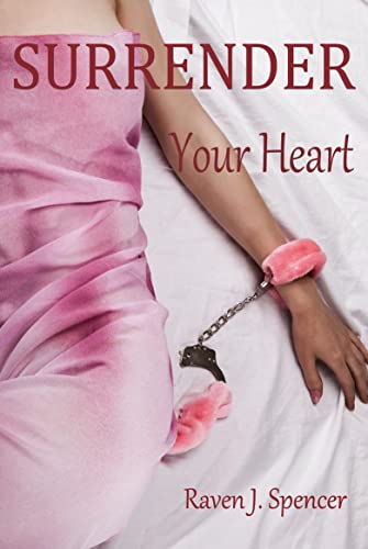 Surrender Your Heart: Lesbian Billionaire Romance (Surrender Series Book 1)