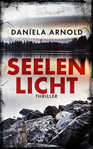Seelenlicht: Thriller