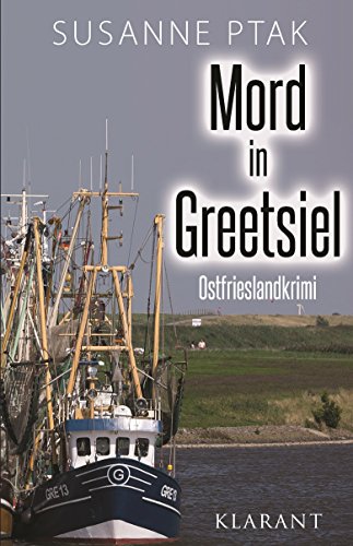 Mord in Greetsiel. Ostfrieslandkrimi (Dr. Josefine Brenner ermittelt 1)