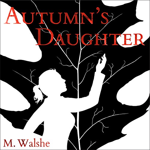 Autumn's Daughter: The Sidhe Diaries Book 1