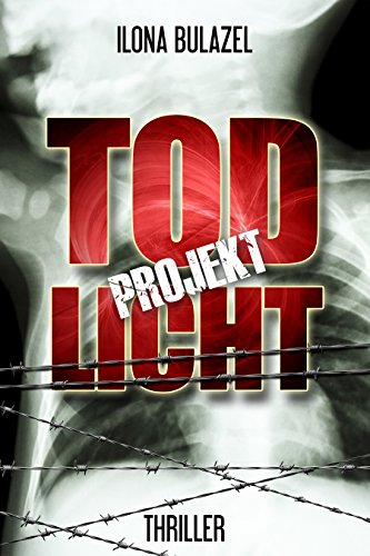 Projekt Todlicht: (Thriller)
