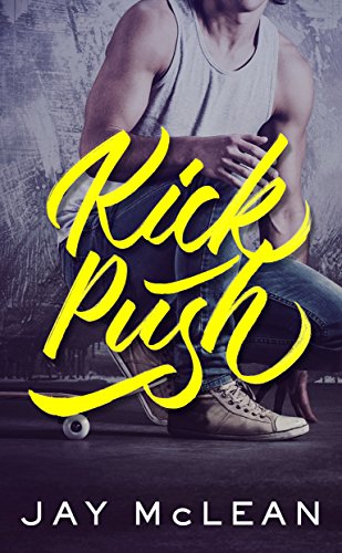 Kick, Push (Kick, Push Book 1 / The Road Book 2)
