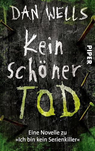 Kein schöner Tod: Eine Novelle zu "Ich bin kein Serienkiller"