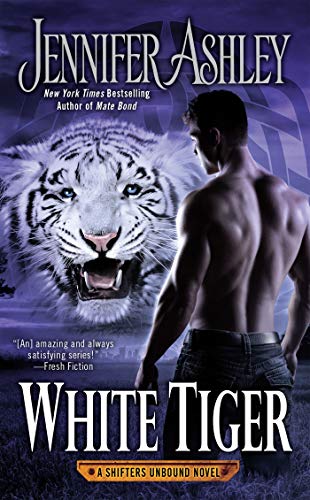 White Tiger (A Shifters Unbound Novel Book 8)