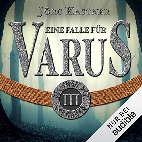 Eine Falle für Varus: Die Saga der Germanen 3