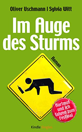 Im Auge des Sturms. Hartmut und ich fahren zum Festival. (Kindle Single)