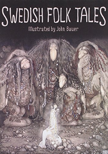 Swedish Folk Tales by Polly Lawson (Editor), John Bauer (Illustrator), Holger Lundburgh (Translator) (26-Aug-2004) Hardcover