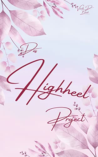 Das Highheel-Project: Eine Paris-Lovestory