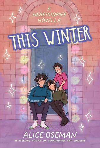 This Winter: TikTok made me buy it! From the YA Prize winning author and creator of Netflix series HEARTSTOPPER (A Heartstopper novella)