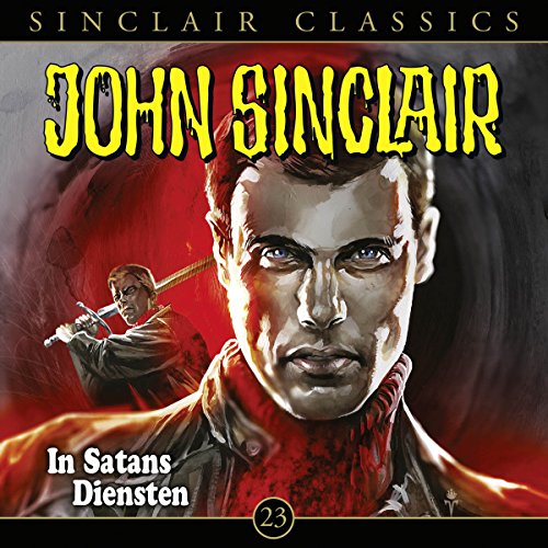 In Satans Diensten: John Sinclair Classics 23