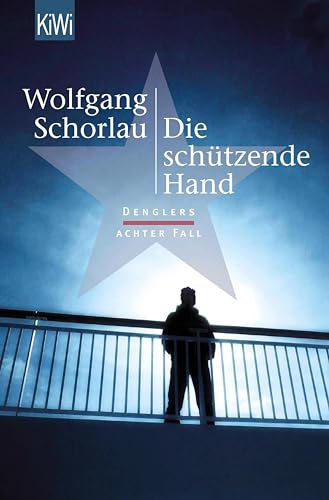 Die schützende Hand: Denglers achter Fall (Dengler ermittelt 8)
