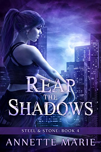 Reap the Shadows (Steel & Stone Book 4)