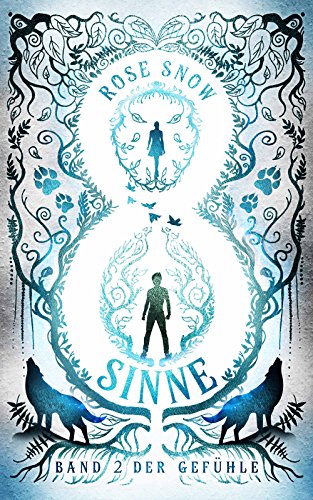 Acht Sinne: Band 2 der Gefühle ("8 Sinne" Fantasy-Saga 2)