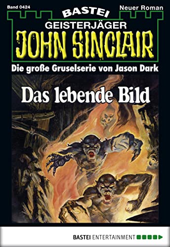 John Sinclair 424: Das lebende Bild (1. Teil)