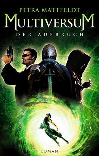 Multiversum: Der Aufbruch (Buntstein Verlag / Kinder- und Jugendbücher)
