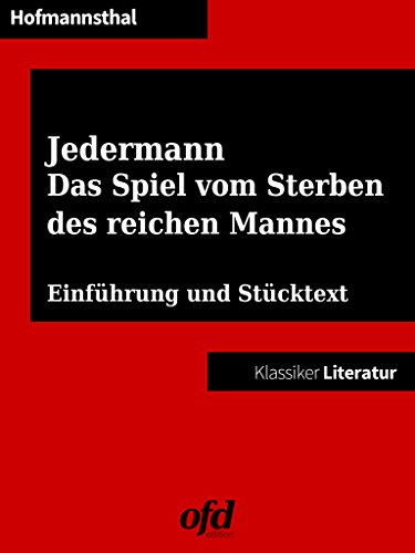 Jedermann. Das Spiel vom Sterben des reichen Mannes: Vollständige Textfassung mit Vorrede