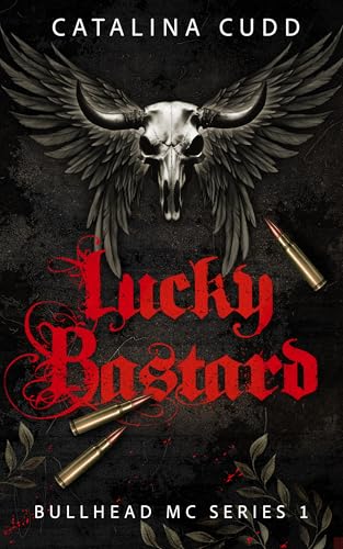 Lucky Bastard (Bullhead MC Serie 1)