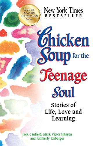 Chicken Soup for the Teenage Soul: Stories of Life, Love and Learning (English Edition)