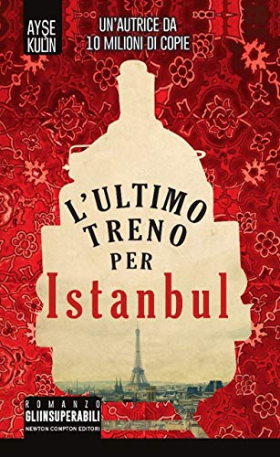L'ultimo treno per Istanbul (eNewton Narrativa)
