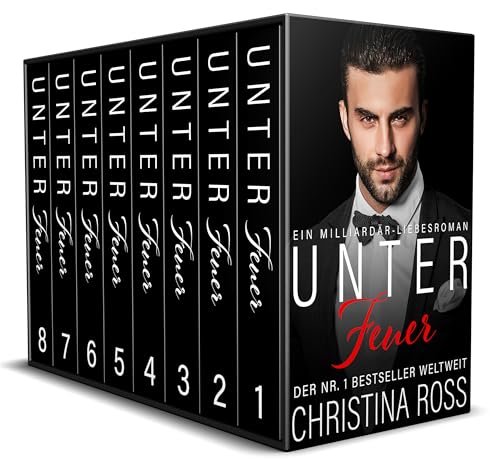 Unter Feuer: Box-Set Band 1-8: Ein Milliardärs-Liebesroman