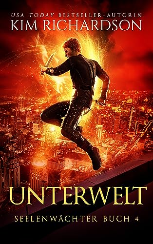 Unterwelt (Seelenwächter 4)