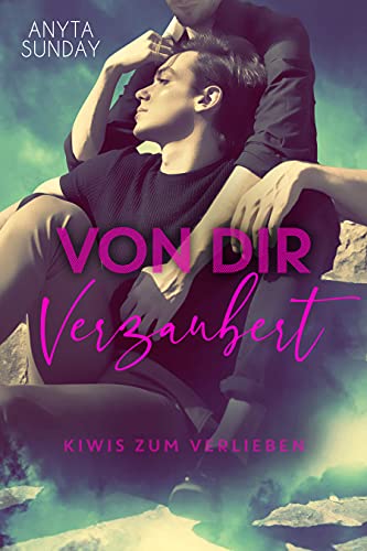 Von Dir Verzaubert (Kiwis zum Verlieben 1)