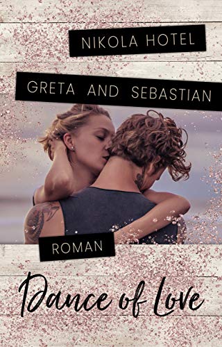 Greta & Sebastian: Dance of Love