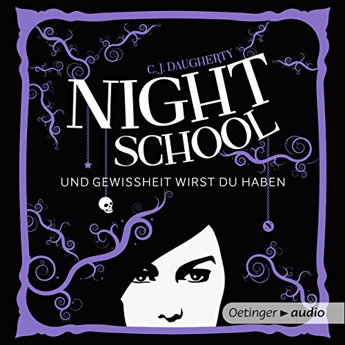 Und Gewissheit wirst du haben: Night School 5
