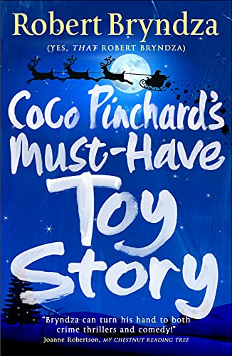 Coco Pinchard's Must-Have Toy Story: A sparkling, feel-good Christmas comedy! (Coco Pinchard Series Book 5)