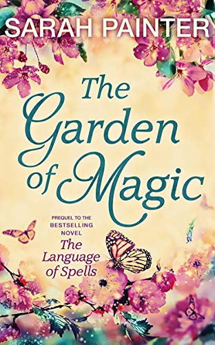 The Garden Of Magic: Perfect for fans of witchy, small town fantasy stories in 2024 (The Language of Spells)