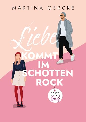 Liebe kommt im Schottenrock: Portobello Girls
