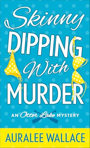 Skinny Dipping with Murder (The Otter Lake Mysteries Book 1)