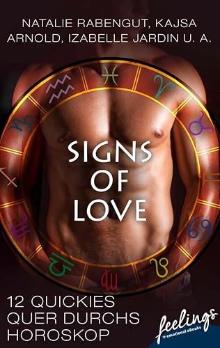 Signs of Love: 12 Quickies quer durchs Horoskop