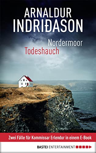 Nordermoor / Todeshauch: Zwei Fälle für Kommissar Erlendur in einem E-Book (Kommissar Erlendur Sammelband 2)