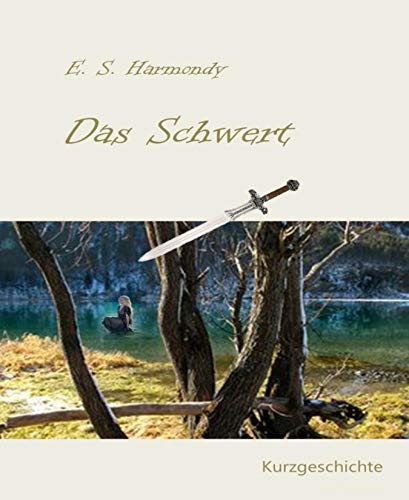 Das Schwert: Eine Kurzgeschichte