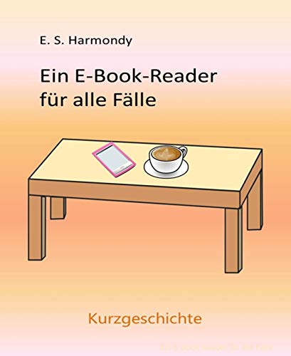 Ein E-Book-Reader für alle Fälle: Eine Kurzgeschichte