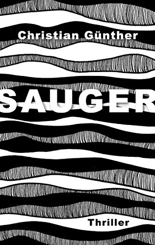 Sauger: Thriller