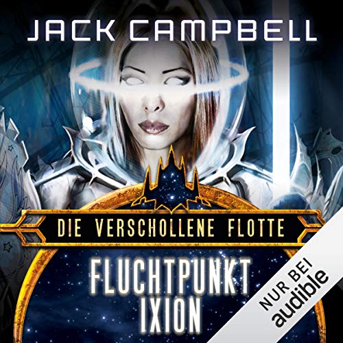 Fluchtpunkt Ixion: Die verschollene Flotte 3