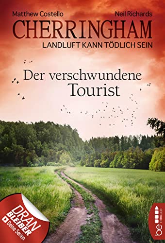 Cherringham - Der verschwundene Tourist: Landluft kann tödlich sein (Ein Fall für Jack und Sarah 18)