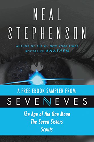 Seveneves eBook Sampler - pages 3-108: A free excerpt from Seveneves by Neal Stephenson (English Edition)