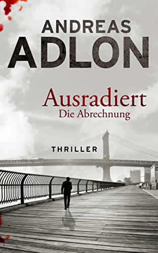 Ausradiert - Die Abrechnung: Thriller