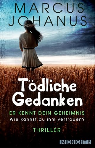 Tödliche Gedanken: Er kennt dein Geheimnis. Wie kannst du ihm vertrauen? (Kelltin 1)