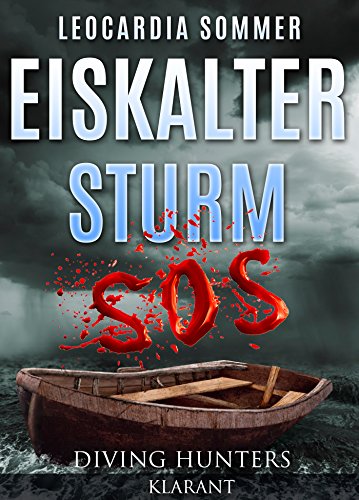 Eiskalter Sturm. Thriller (Diving Hunters 3)