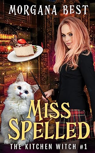 Miss Spelled: Cozy Mystery (The Kitchen Witch Book 1)