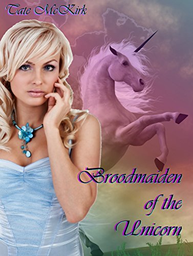 Broodmaiden of the Unicorn: (Mythological First Time Erotica) (Pure and Pleasured Book 1)