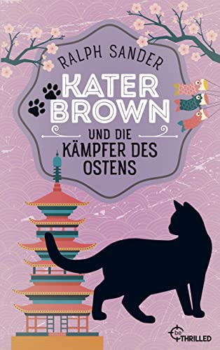 Kater Brown und die Kämpfer des Ostens: Kurzkrimi (Ein Kater-Brown-Krimi 3)
